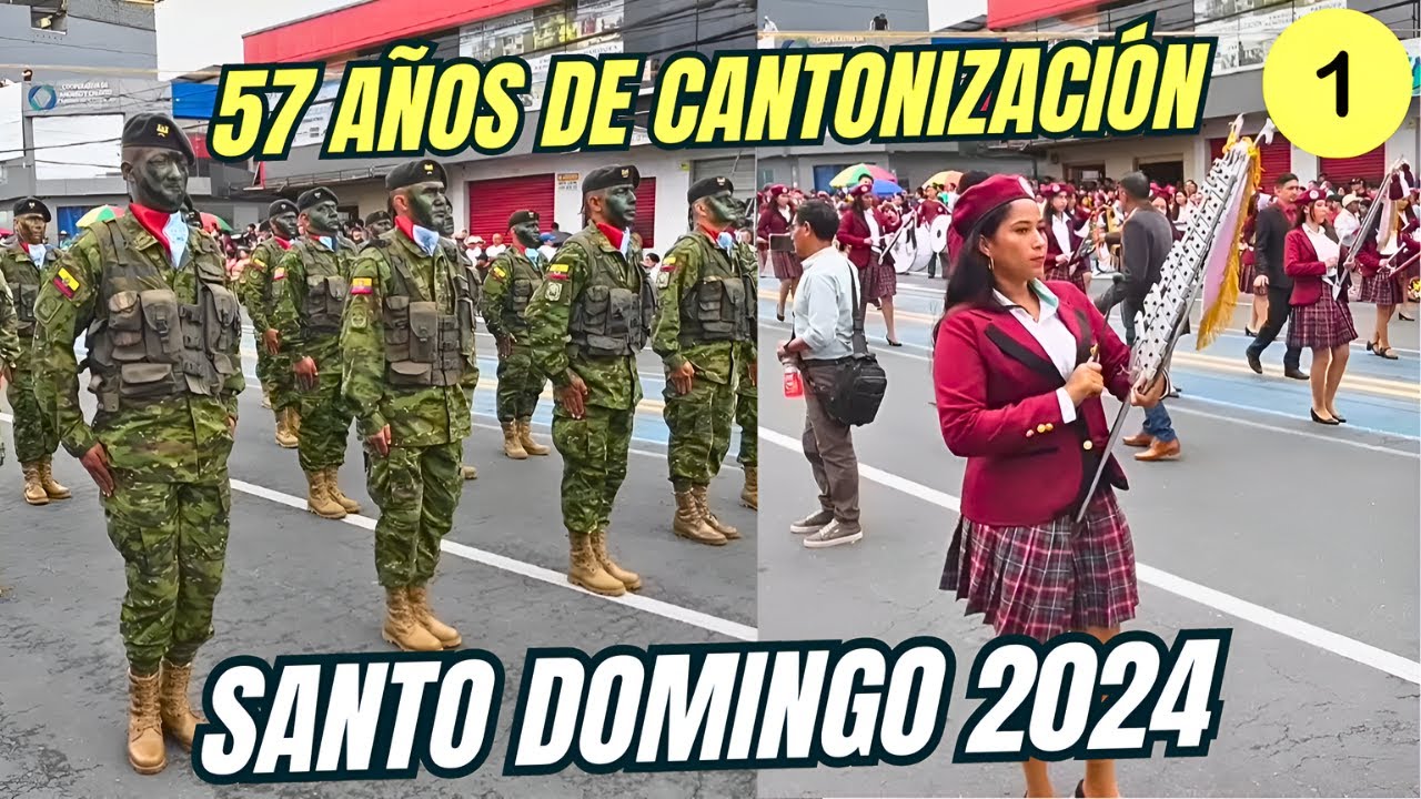 DESFILE CÍVICO por los 57 AÑOS de CANTONIZACIÓN de SANTO DOMINGO | ECUADOR 2024 👮 (Parte 1)