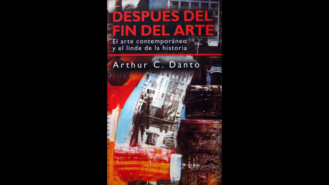 Danto, modernidad y  despu&eacute;s. Ral Benz's, historia del arte, Clase 3