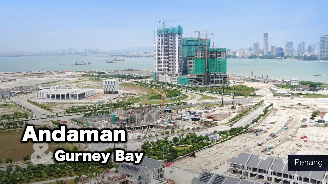 Gurney Bay Phase-2 & Andaman Island Penang Mega Development