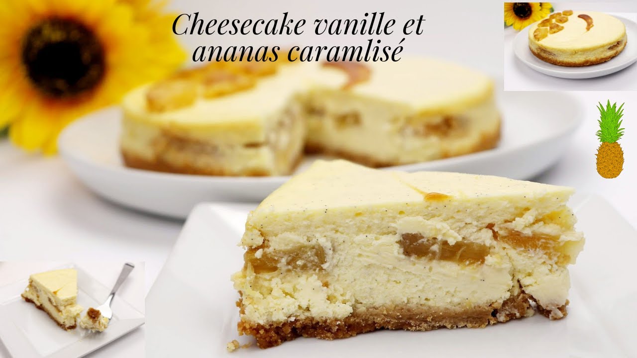 Recette CHEESECAKE VANILLE et ANANAS CARAMÉLISÉ (avec cuisson)