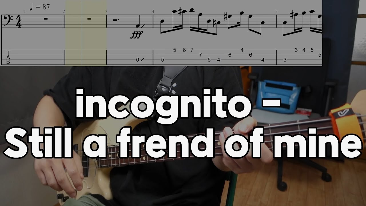 incognito - Still a frend of mine [Bass cover] (+Tab)