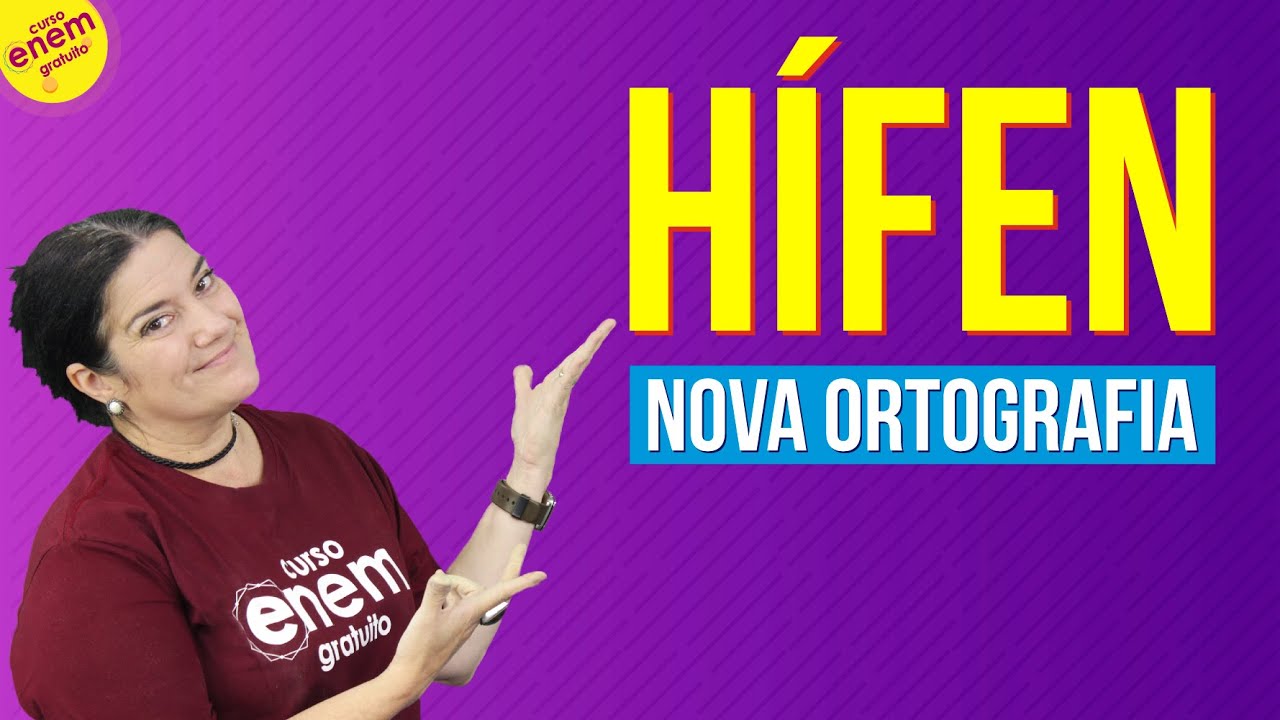 QUANDO USAR HÍFEN? (NOVA ORTOGRAFIA) | Resumo de Gramática para o Enem