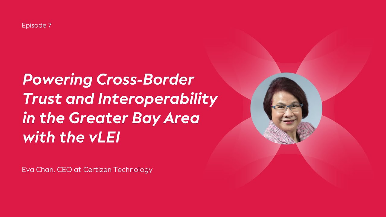 Powering Cross-Border Trust and Interoperability in the Greater Bay Area with the vLEI