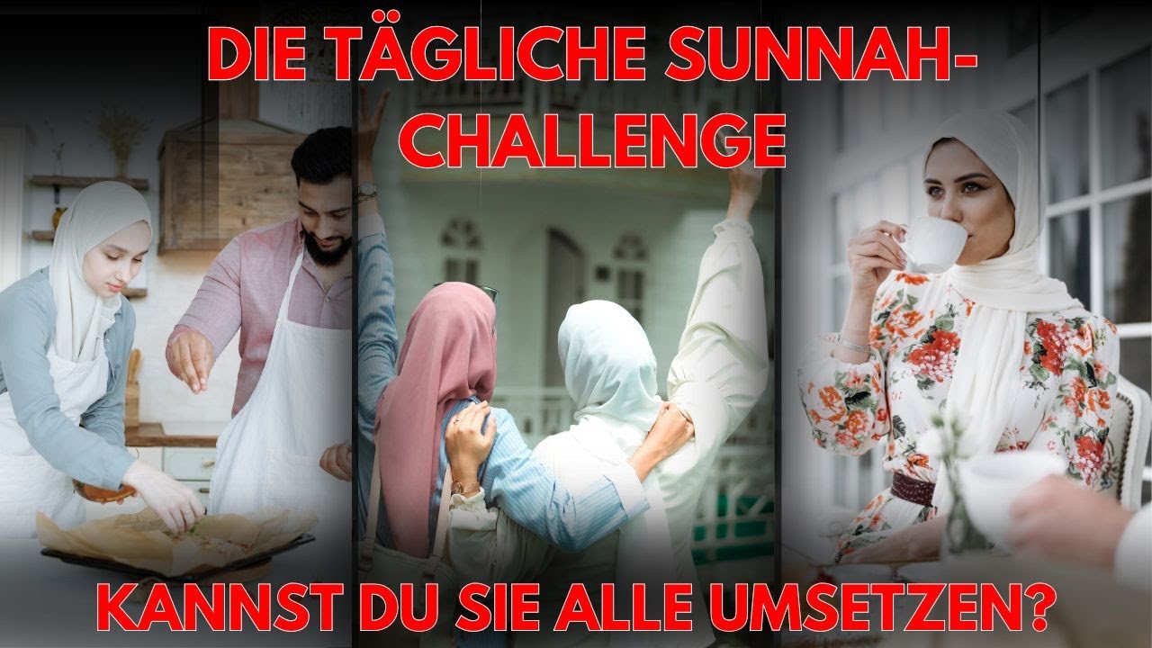 DIE TÄGLICHE SUNNAH-CHALLENGE: KANNST DU SIE ALLE UMSETZEN? - DER ISLAM