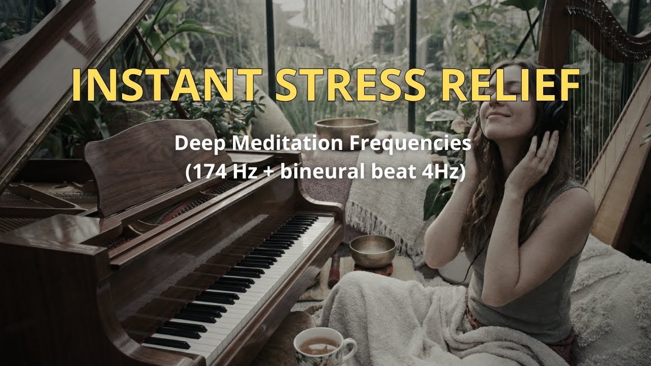 Instant Stress Relief 174Hz (Deep Meditation Frequencies – 174 Hz + Binaural Beat 4 Hz)