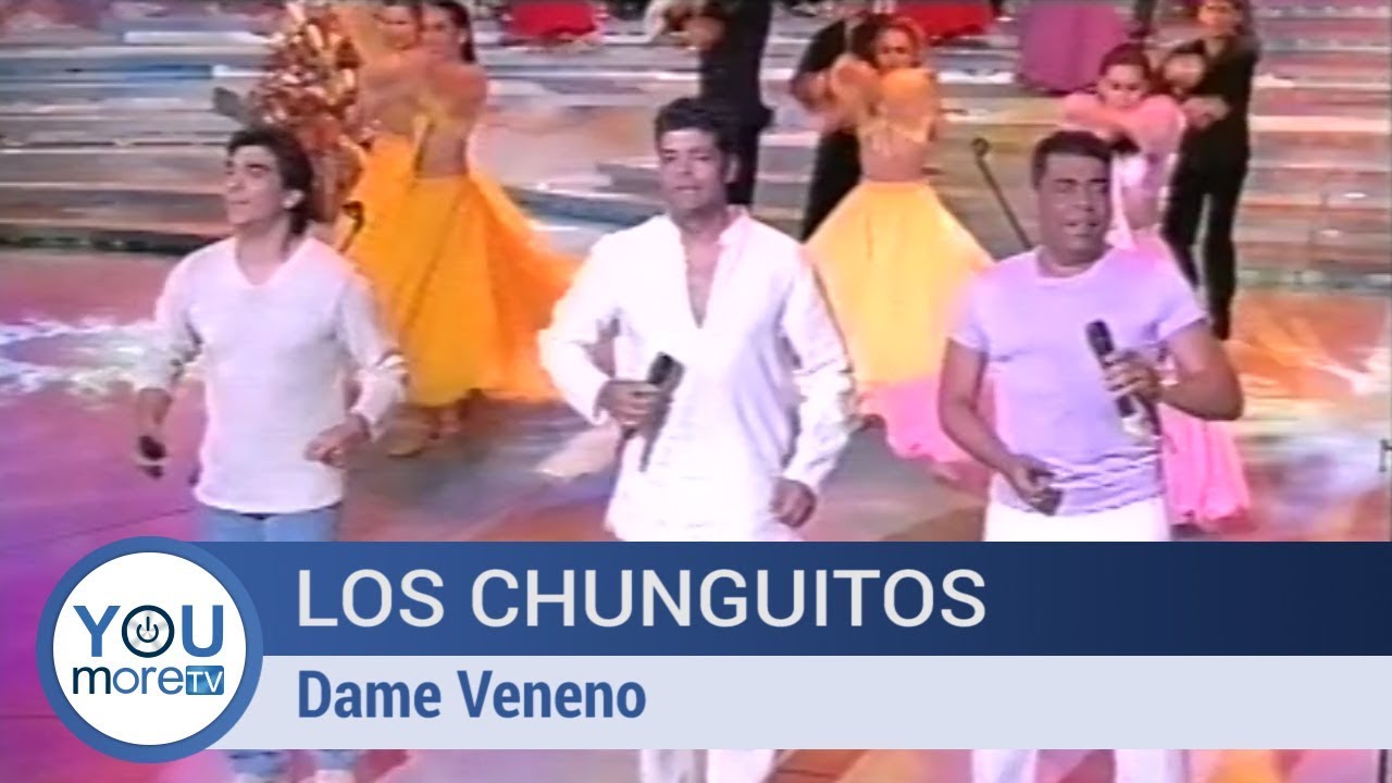 Los Chunguitos - Dame Veneno