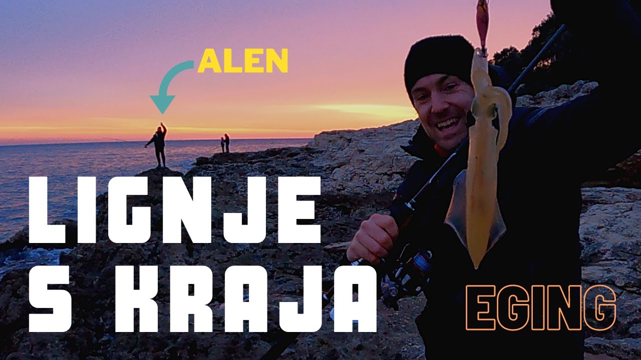 KAKO: LIGNJE S KRAJA tj. EGING
