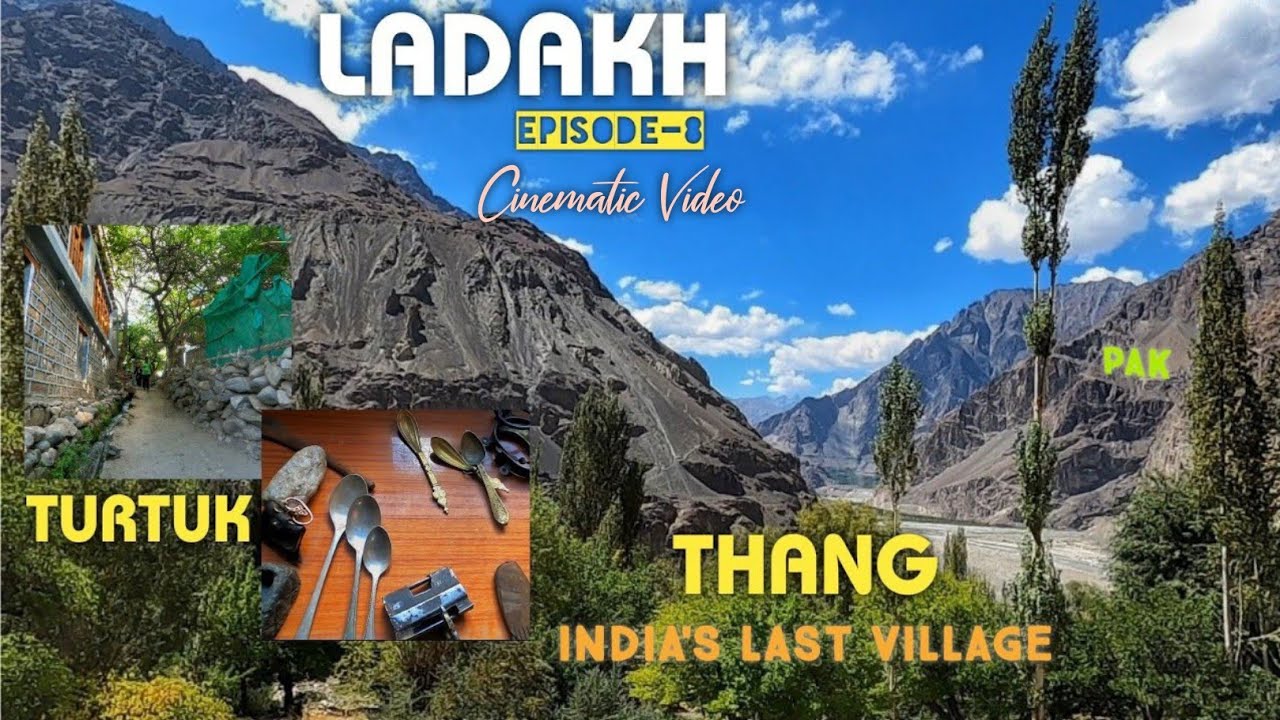 THANG INDIA'S LAST VILLAGE/TURTUK VILLAGE LADAKH/LEH LADAKH TRIP EPISODE 8 /LEH LADAKH TRAVEL GUIDE