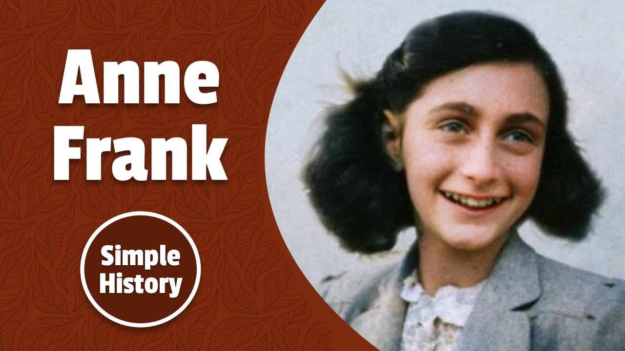 The Story of Anne Frank | Simple History
