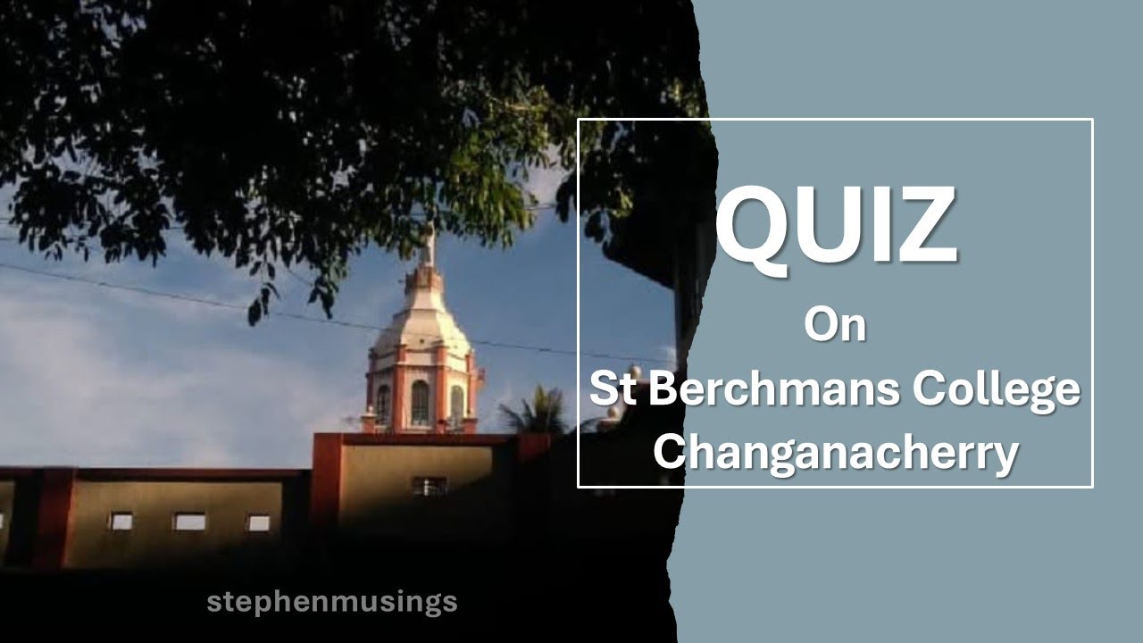 Quiz on S B College, Changanacherry, Kerala, India