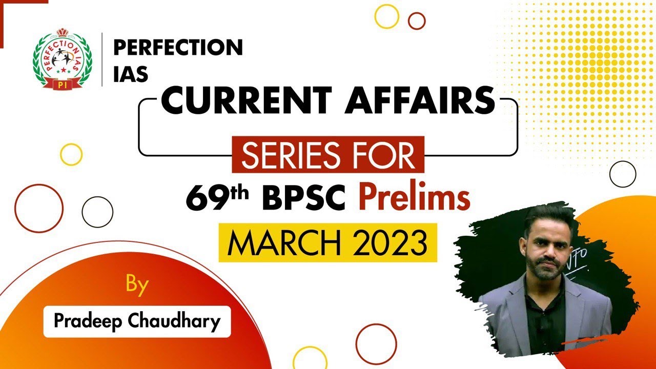 69th bpsc current affairs 2023 March #perfection_ias #bpsc #currentaffairs #69thbpsc
