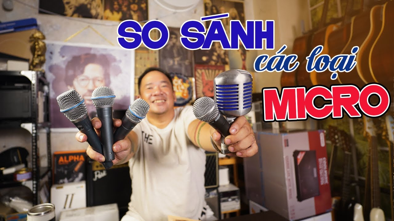 SO SÁNH CÁC DÒNG MICRO SHURE. CHẤT ÂM NÀO PHÙ HỢP VỚI BẠN NHẤT????