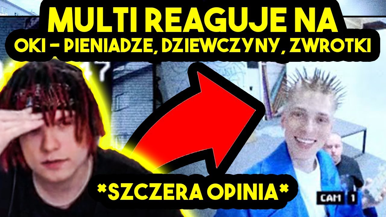 MULTI reaguje na OKI - PIENIĄDZE, DZIEWCZYNY, ZWROTKI *szczera opinia*