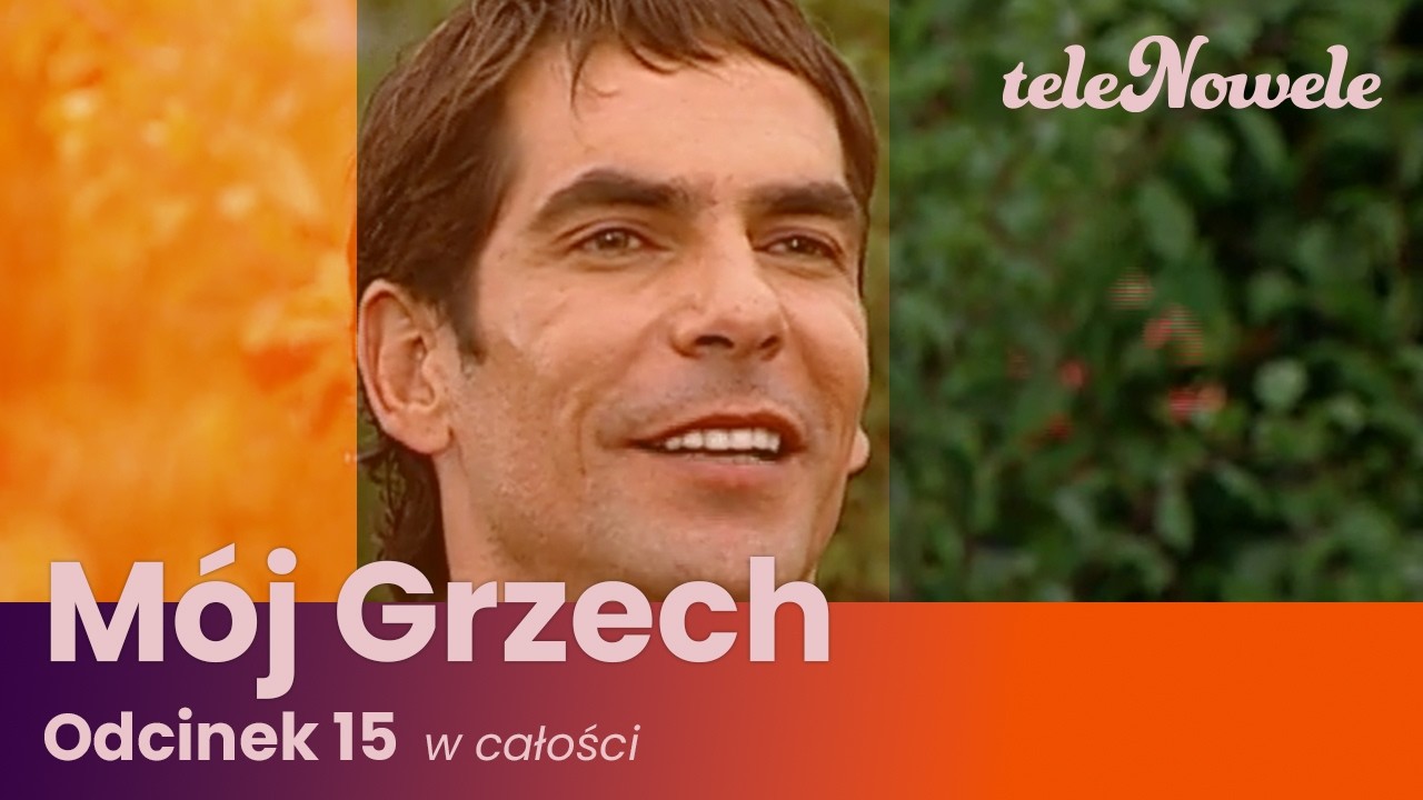 M&oacute;j Grzech | Odcinek 15 | Cały odcinek
