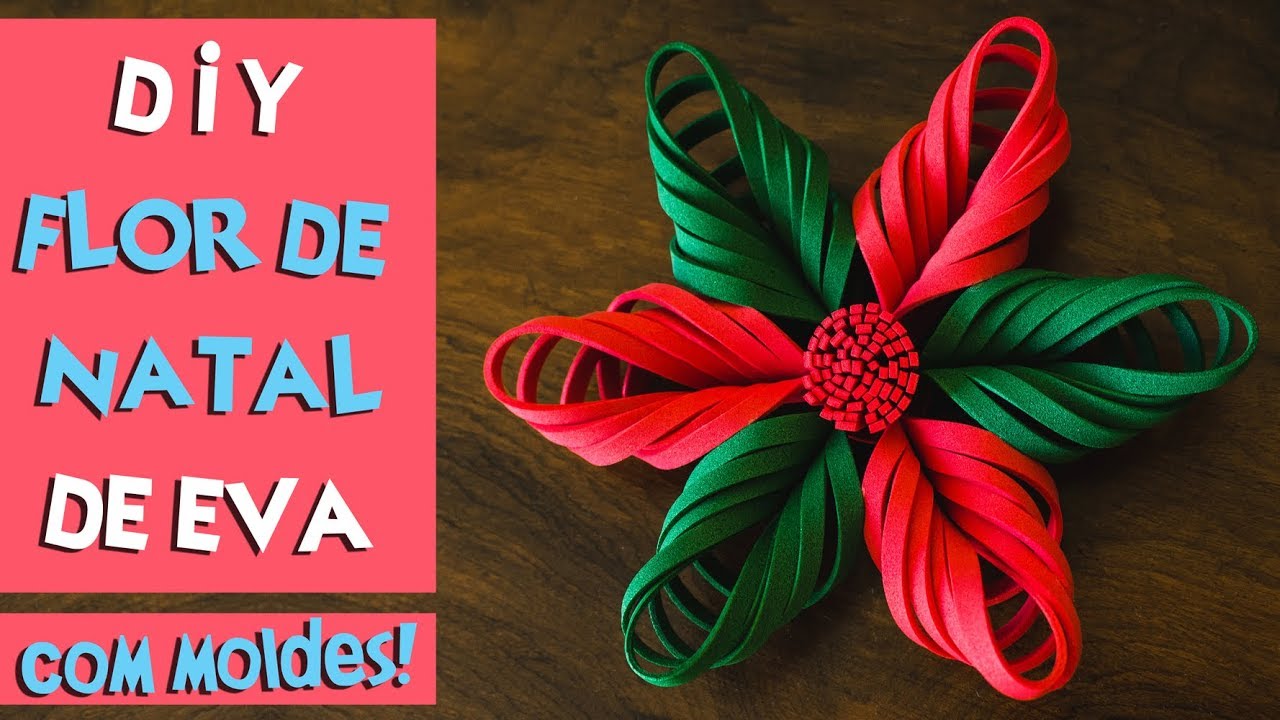DIY: FLOR DE NATAL DE EVA / COMO FAZER FLOR DE NATAL COM EVA | BLOG CRIATIVO