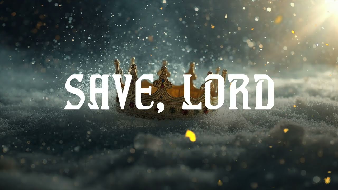 Save, LORD [Psalms XX] ~ Official Lyric Video | The Christian Paradigm