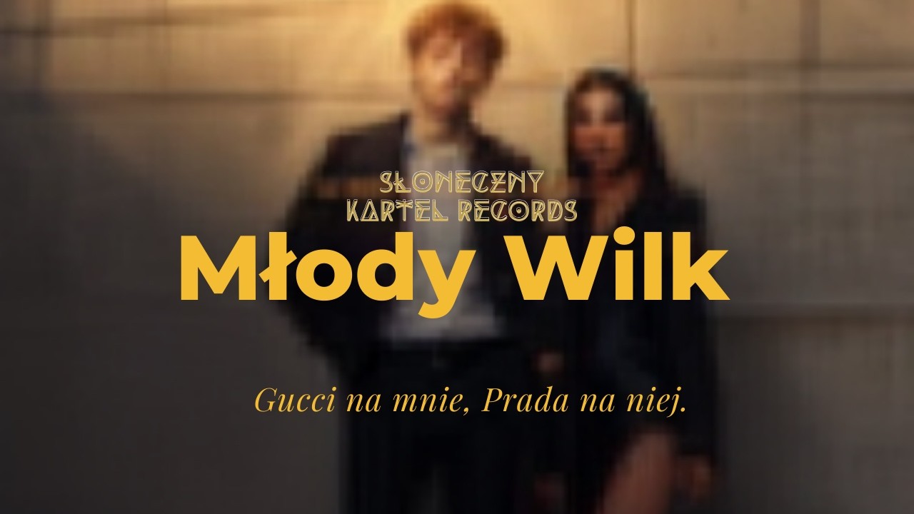 Słoneczny Kartel Records  -   Młody Wilk (Gucci na mnie, Prada na niej) | Nowość rap 2026 | #rap