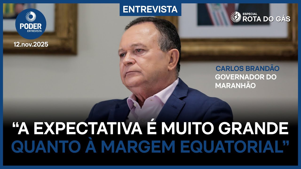 Poder Entrevista | Especial Rota do G&aacute;s: Carlos Brand&atilde;o, governador do Maranh&atilde;o