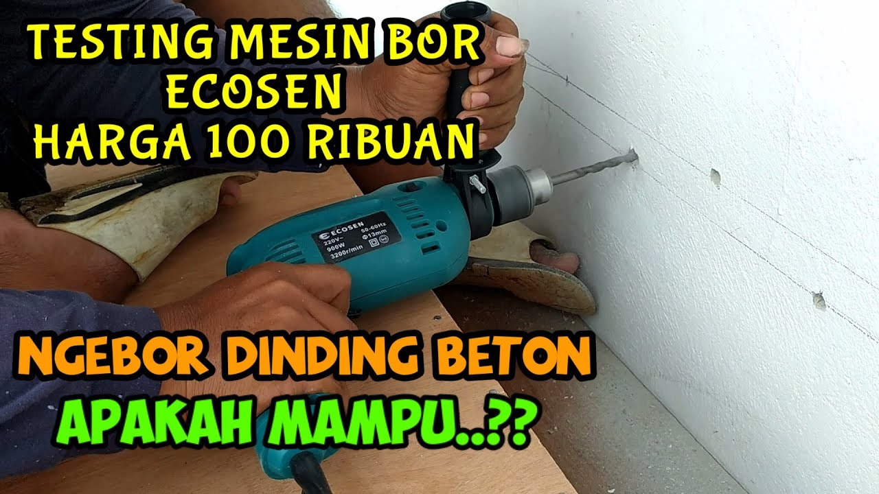 Pengetesan Mesin Bor Merk Ecosen untuk Ngebor Dinding Beton