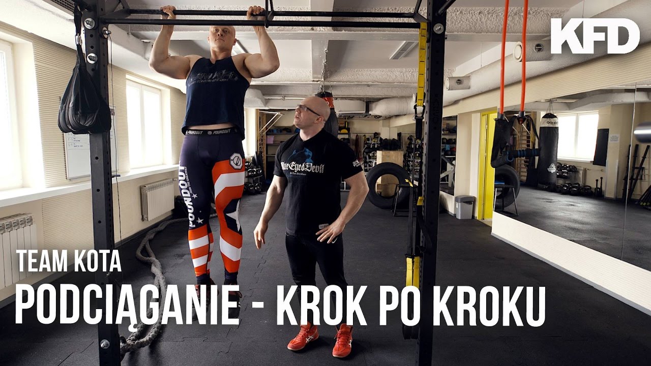 Team Kota: Budowanie siły w podciąganiu - sposoby - KFD