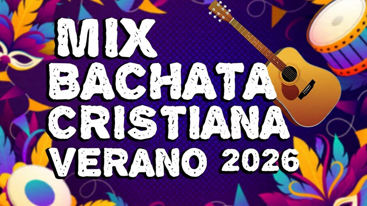 Bachata Cristiana 2026 | Vol. 6 – Mix de Alabanza Alegre para Bendecir tu Vida con Gozo y Fe 🙏💃🎶