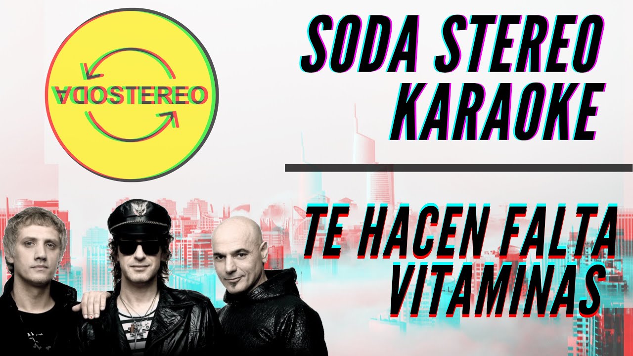 Soda Stereo - Te hacen falta vitaminas - Karaoke