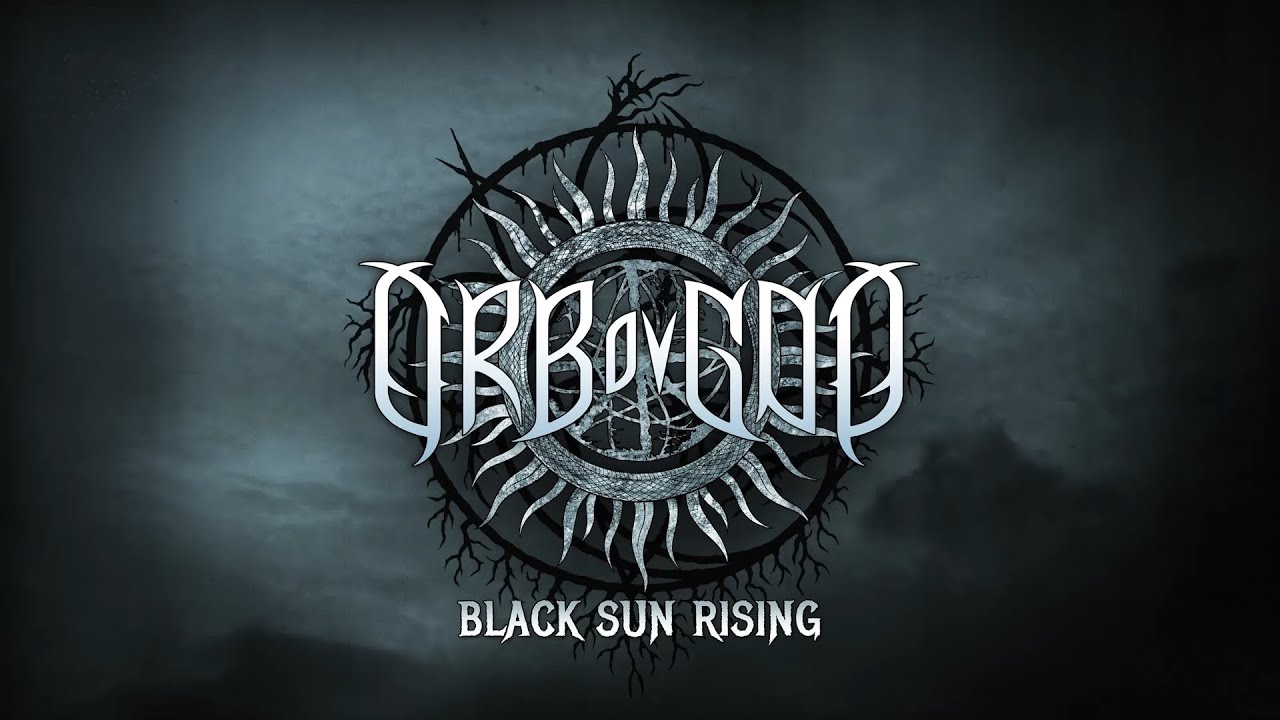 ORB OV GOD - Black Sun Rising (Official lyric video)