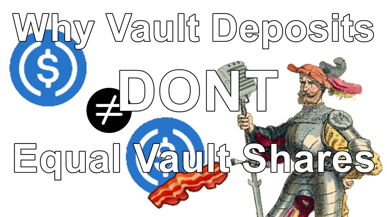 Why are VAULT SHARES less than VAULT DEPOSITS - A quick explanation