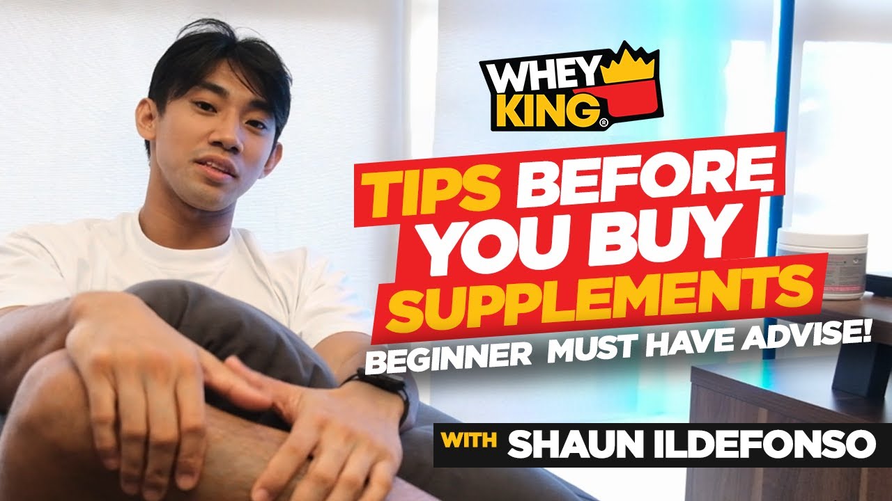 TIPS BEFORE YOU BUY SUPPLEMENTS | BEGINNER MUST HAVE ADVISE with SHAUN ILDEFONSO