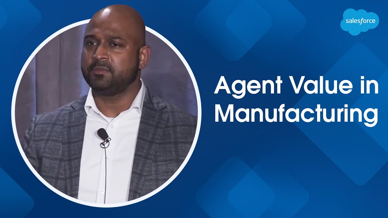 Uncover Agent Value: Real-World Manufacturing Examples | Dreamforce 2025