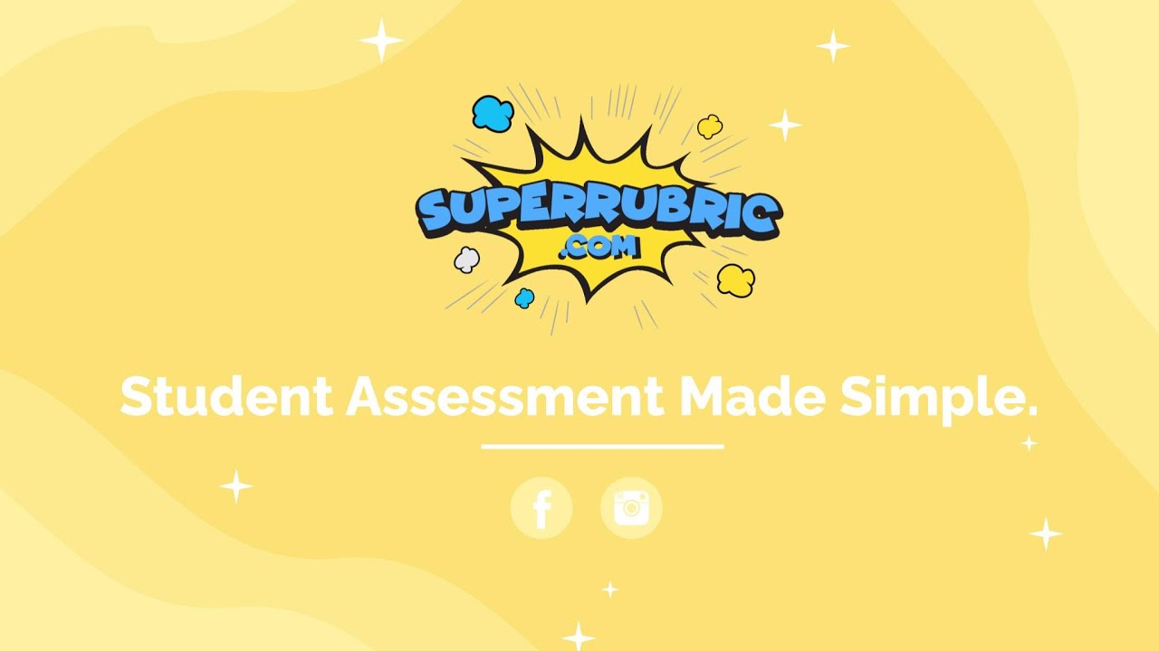 Student Assessment Made Simple | SUPERRUBRIC