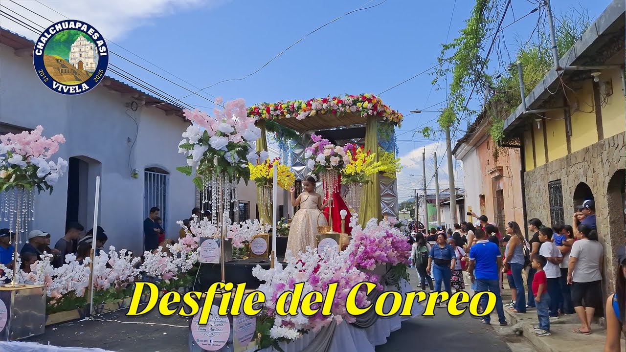 Desfile del Correo 2025 en Chalchuapa | Reinas, Carrozas, Shows y Mucha Alegría 🎭🚗🎶