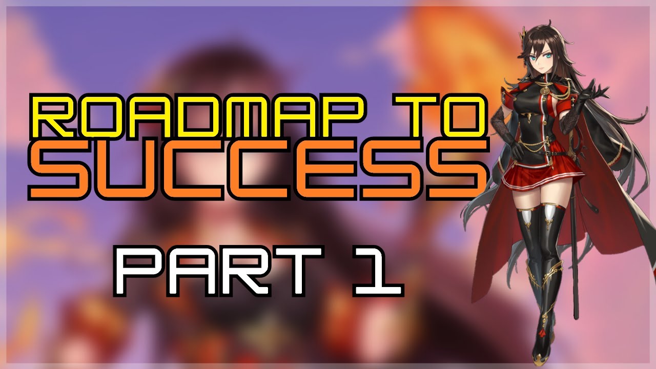Roadmap to SUCCESS - Start off RIGHT! - Evertale
