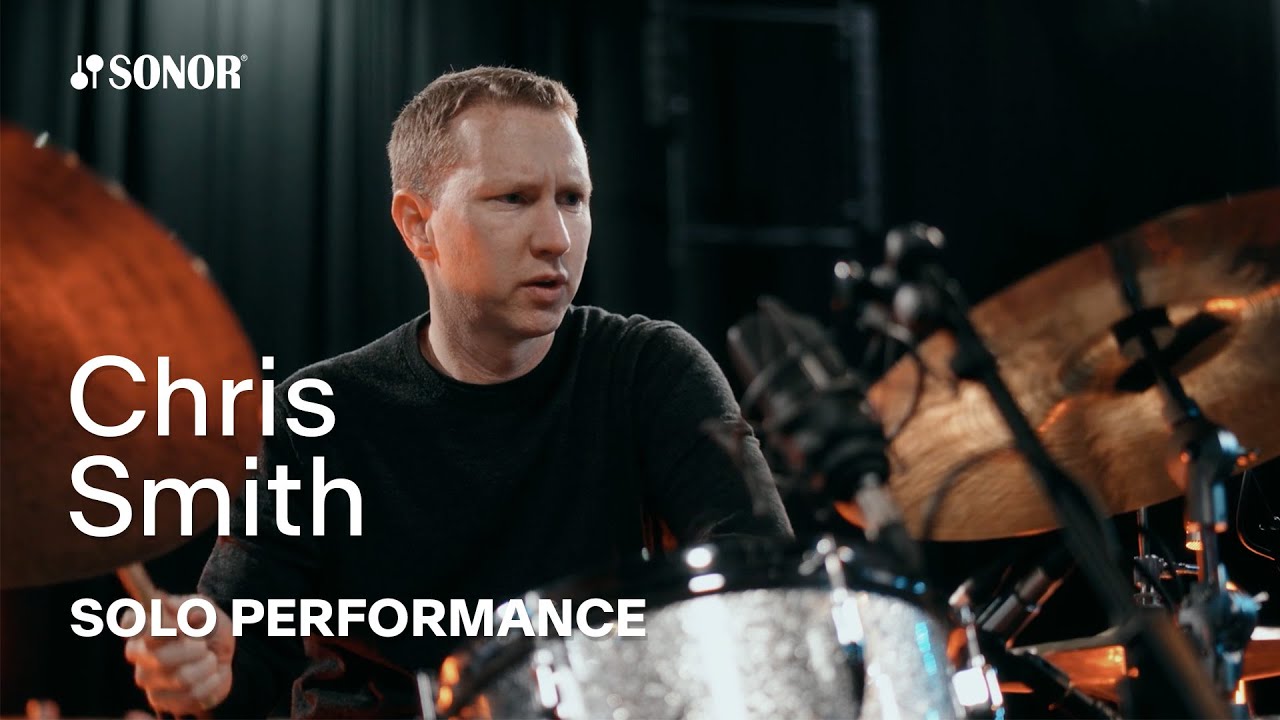 SONOR Artist Family: Chris Smith &ndash; Solo performance