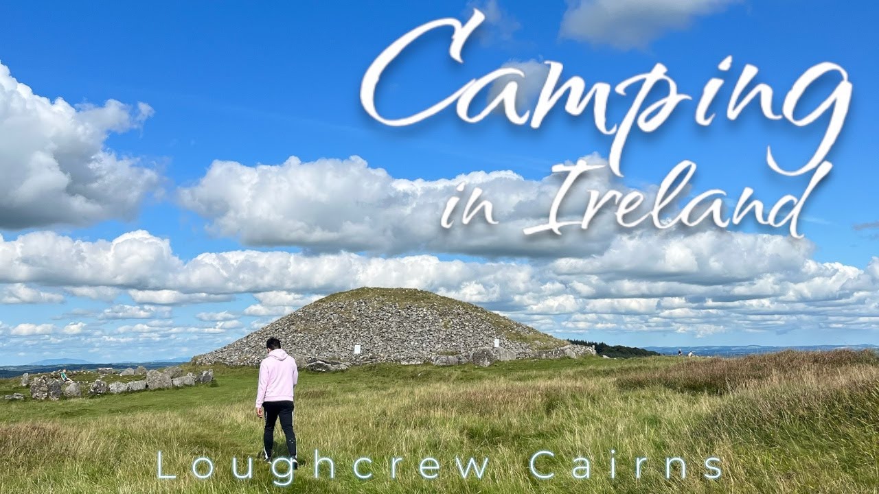 Overnight Camping in Ireland, Loughcrew Cairns, County Meath