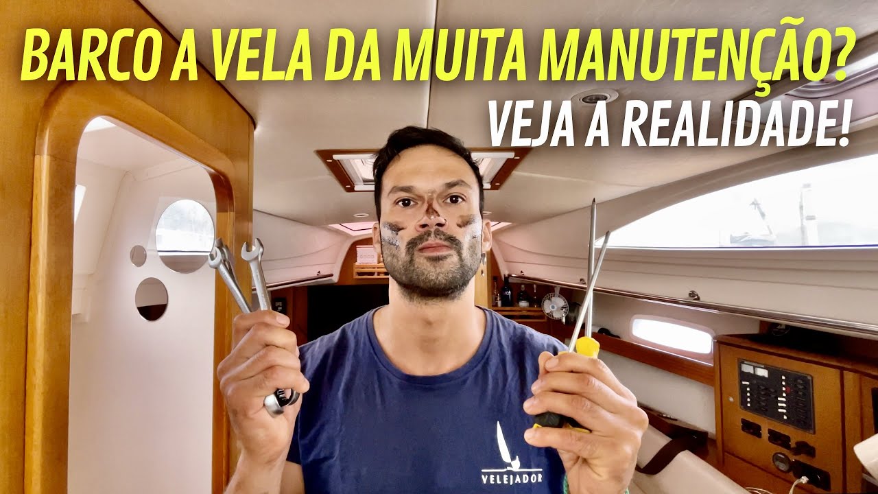 A Rotina das Manutenções a Bordo - Veleiro Wind 34