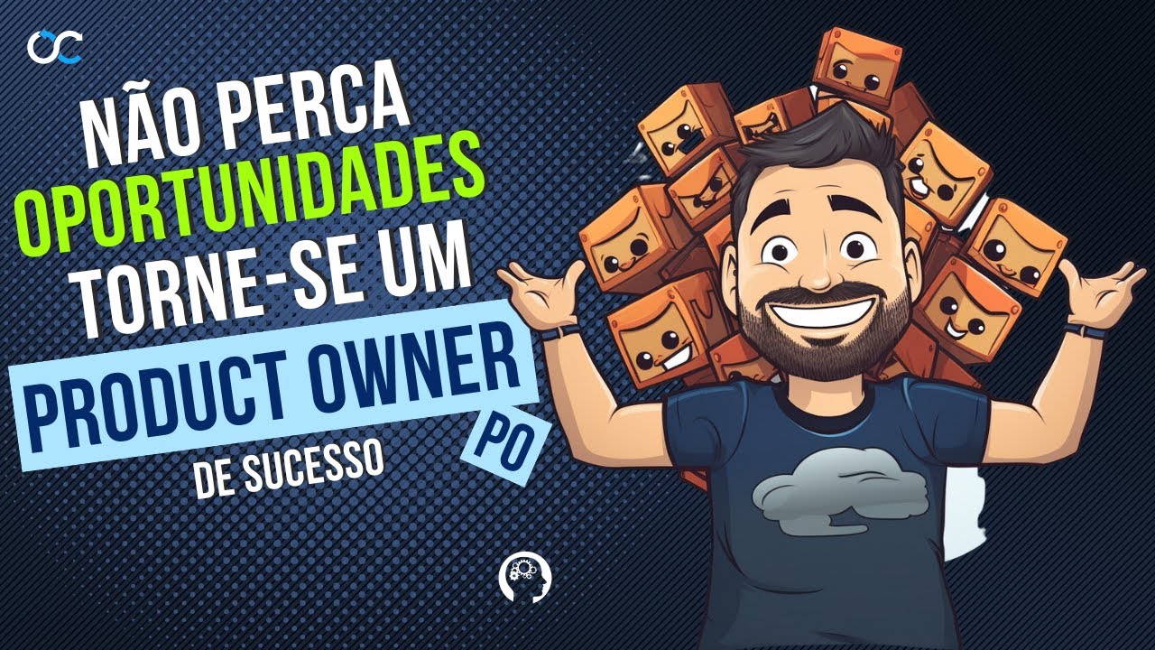 EP.79 - Como iniciar no papel de Product Owner - PO