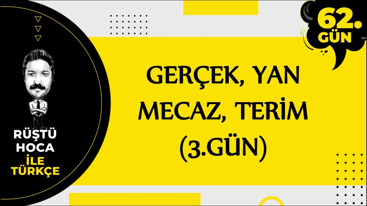 Gerçek, Yan, Mecaz, Terim Anlam | 80 Günde Türkçe Kampı 62.Gün | RÜŞTÜ HOCA