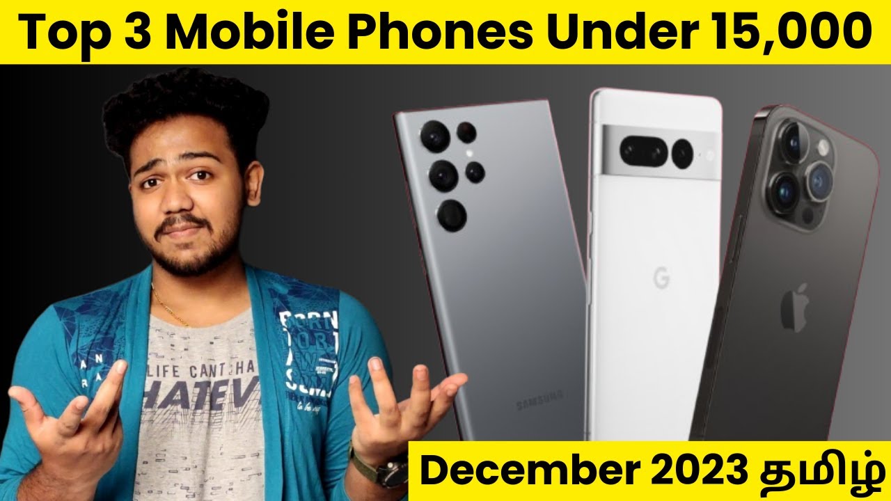 Top 3 Best Mobiles Under ₹15,000 in Tamil | 2024 | ₹15,000 ஆயிரம் ரூபாய்க்கு அசத்தலான 3 Mobiles
