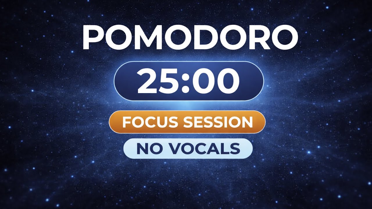 🎧 Pomodoro Focus Music – 25 Minutes Deep Work (No Vocals)