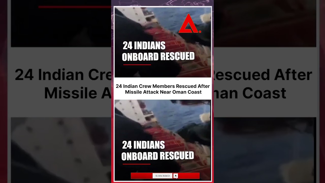 24 Indian Crew Members Rescued After Missile Attack Near Oman Coast