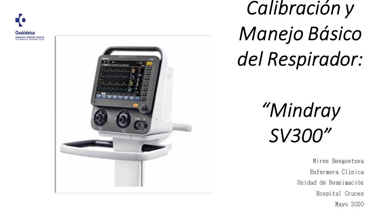Calibracion y manejo basico del respirador Mindray SV300