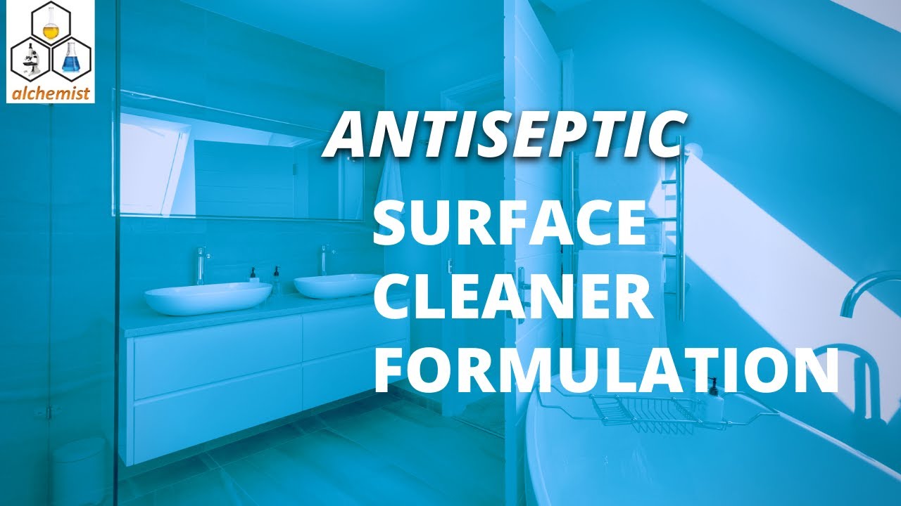 Antiseptic Surface Cleaner Formulation