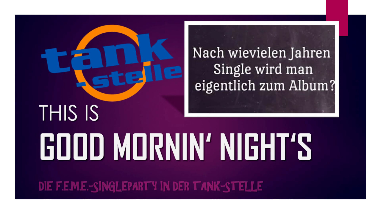 Good Mornin' Night's - Singleparty Get Together