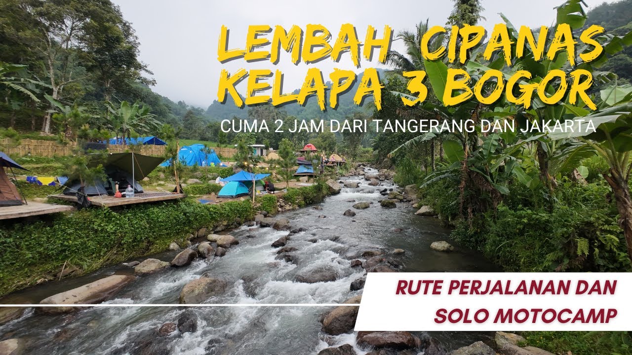 RUTE MOTORAN KE LEMBAH CIPANAS KELAPA 3  CIASMARA BOGOR - SOLO MOTOCAMP HONDA ADV 160