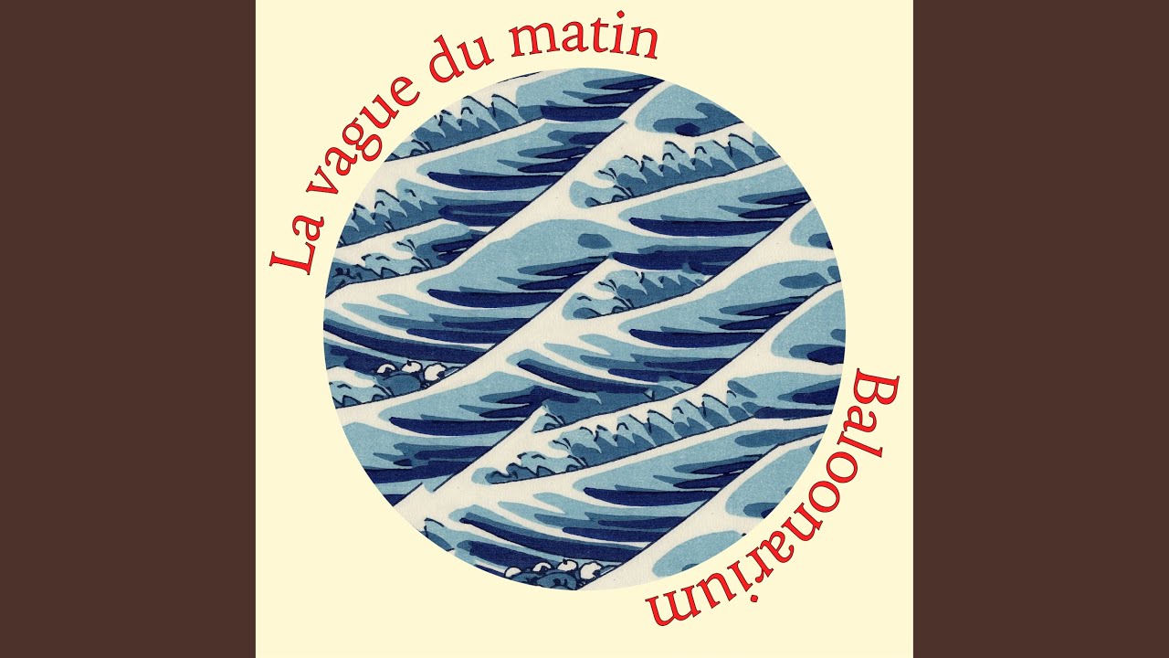 La Vague Du Matin