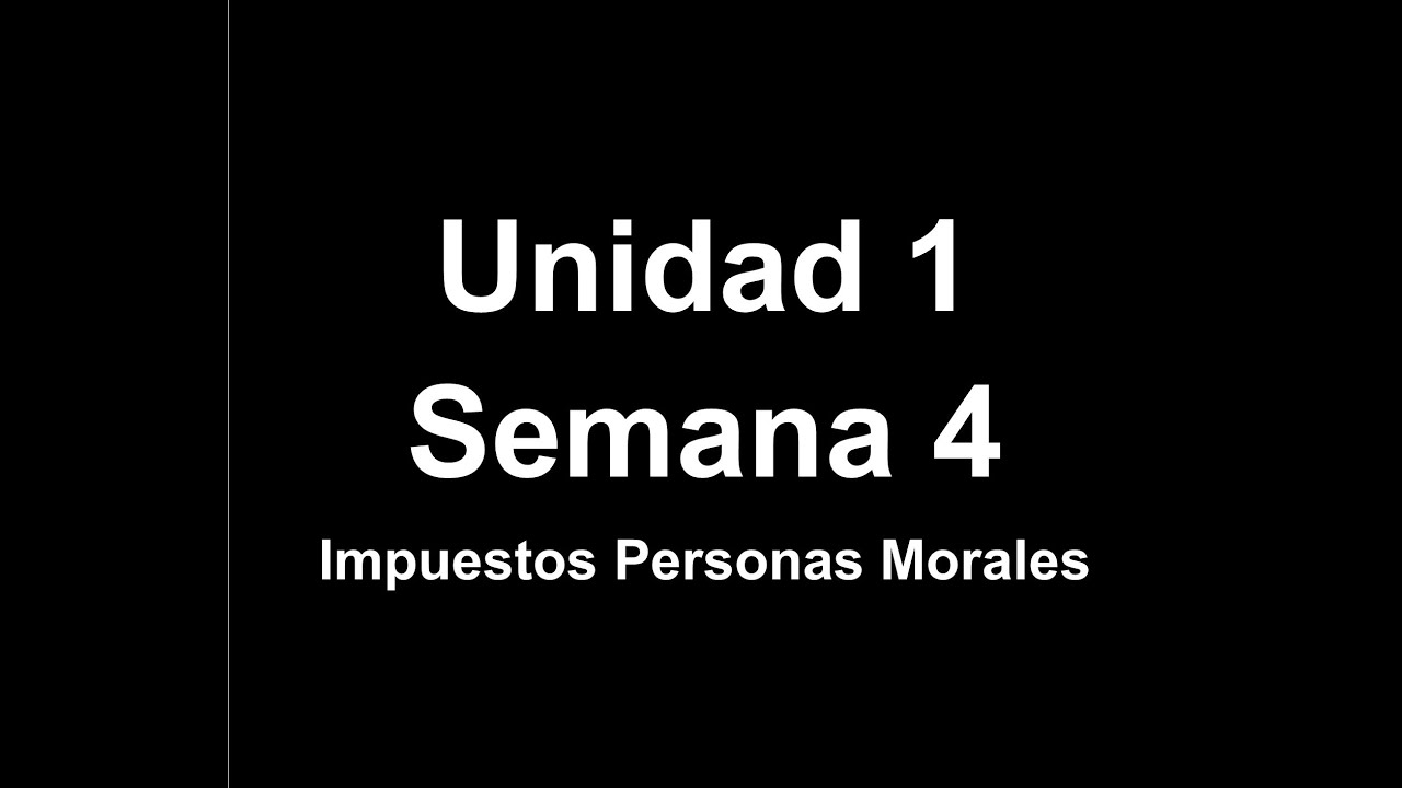 Unidad 1. Clase Impuestos Personas Morales 23/09/2020