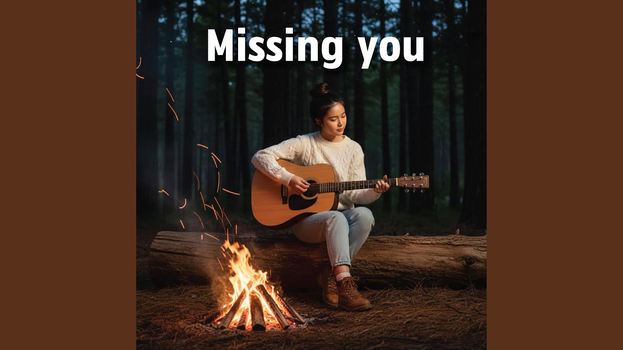 Missing you