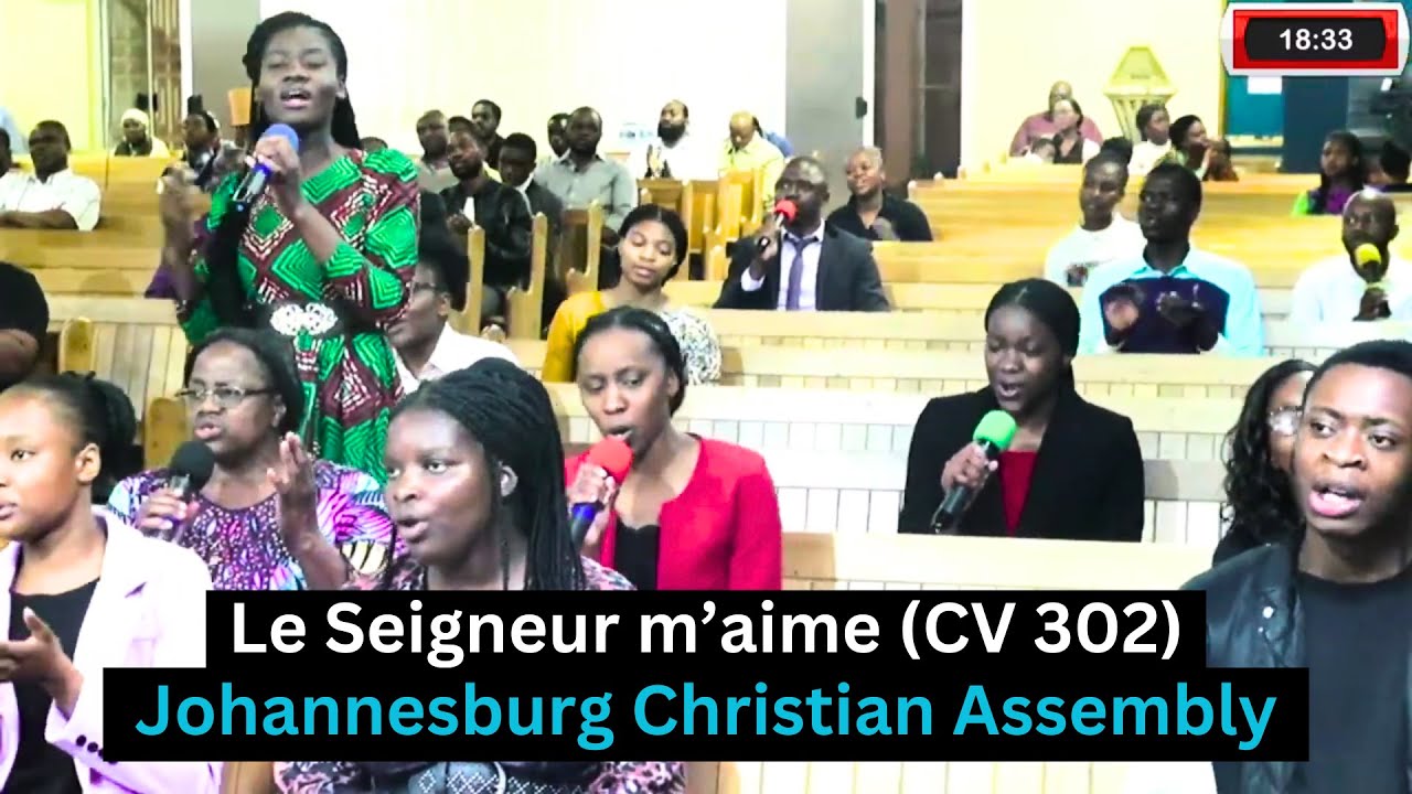 Le Seigneur m’aime (Chant de Victoire 302) - Johannesburg Christian Assembly