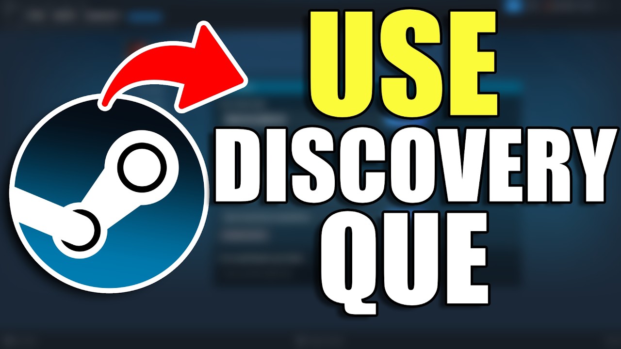 How To Use The Discovery Que in Steam (Step By Step)